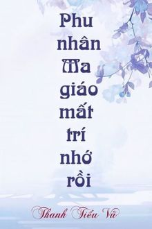 ma giáo phu nhân mất trí nhớ rồi