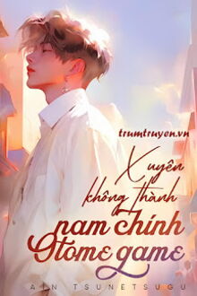 xuyên không thành nam chính otome game