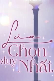 lựa chọn duy nhất