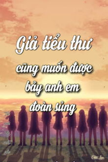 giả thiên kim cũng muốn được bảy anh em đoàn sủng