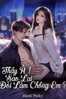 thầy à! sao lại đòi làm chồng em?