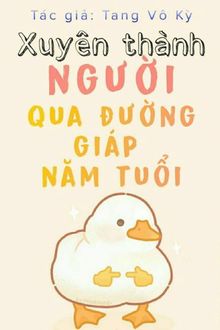 xuyên thành người qua đường giáp năm tuổi