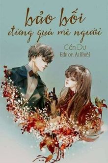 bảo bối đừng quá mê người