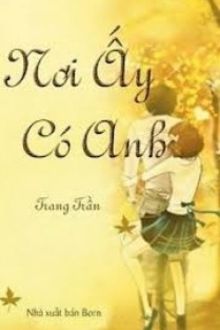 nơi ấy có anh