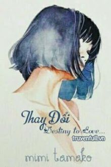 thay đổi: destiny to love