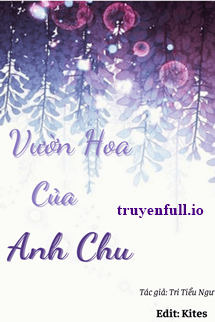 vườn hoa của anh chu - tri tiểu ngư