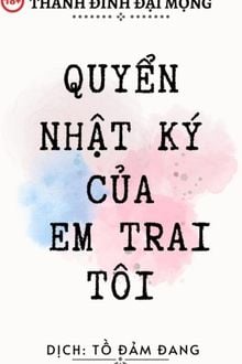 quyển nhật ký của em trai tôi