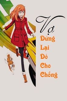 vợ!!! đứng lại đó cho chồng