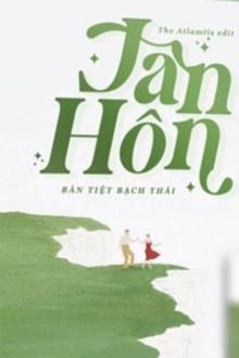 tân hôn - bán tiệt bạch thái