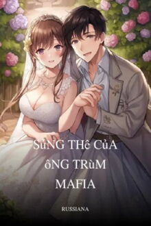 sủng thê của ông trùm mafia