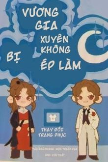 vương gia xuyên không bị ép làm c