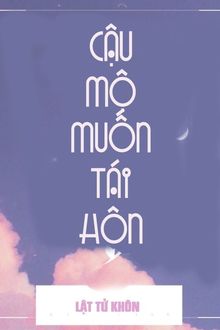 cậu mộ muốn tái hôn