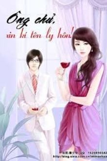 ông chủ, xin ký tên ly hôn