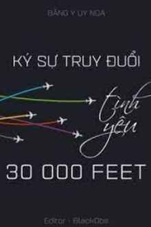 ký sự truy đuổi tình yêu ba mươi nghìn feet