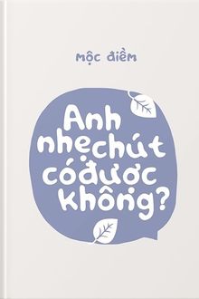 anh nhẹ chút được không?