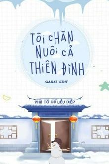 tôi chăn nuôi cả thiên đình