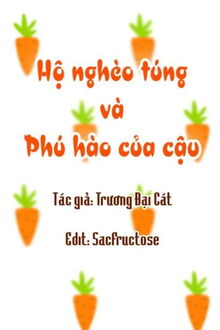 hộ nghèo túng và phú hào của cậu