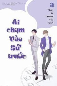 ai chạm vào sứ trước