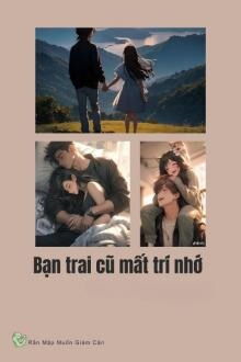 bạn trai cũ mất trí nhớ