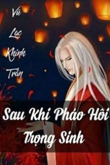 sau khi pháo hôi trọng sinh