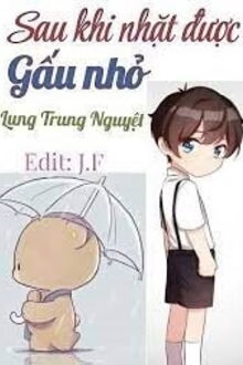 sau khi nhặt được gấu nhỏ