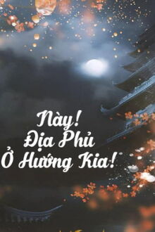 này! địa phủ ở hướng kia!