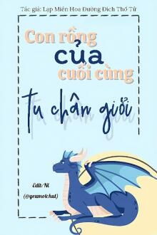 con rồng cuối cùng của tu chân giới