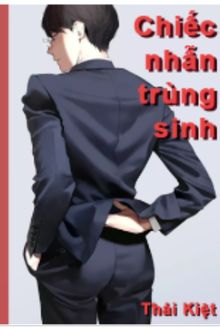 chiếc nhẫn trùng sinh