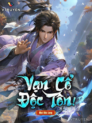 vạn cổ độc tôn (c)