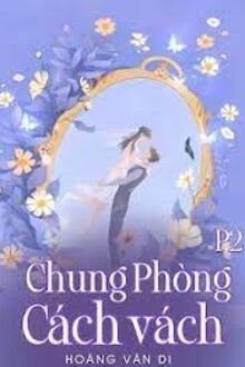 chung phòng cách vách - phần 2