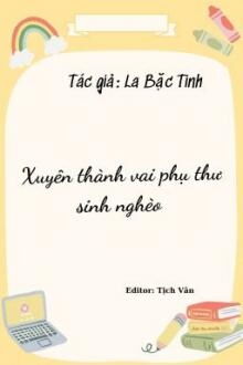 xuyên thành vai phụ thư sinh nghèo