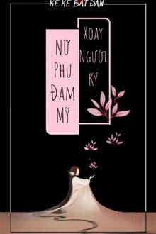 nữ phụ đam mỹ xoay người ký