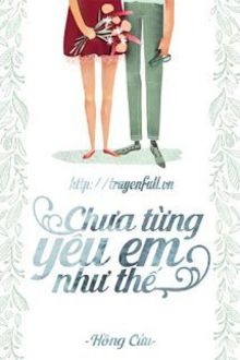 chưa từng yêu em như thế