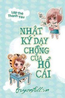 nhật ký dạy chồng của hổ cái