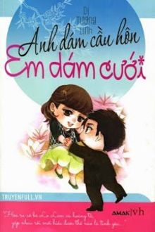 anh dám cầu hôn em dám cưới