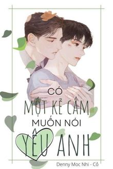 có một kẻ câm muốn nói yêu anh