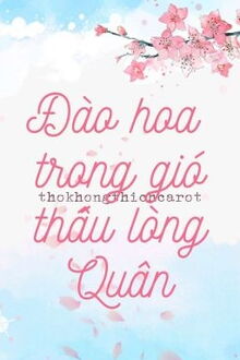 đào hoa trong gió thấu lòng quân