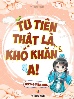 tu tiên thật là khó khăn a ! (c)