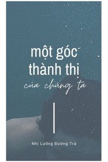 một góc thành thị của chúng ta