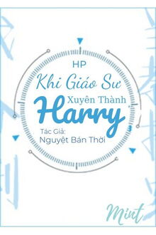 [harry potter] khi giáo sư xuyên thành harry