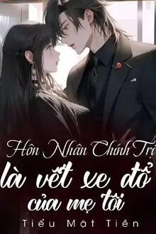 hôn nhân chính trị là vết xe đổ của mẹ tôi