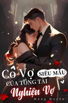 cô vợ siêu mẫu của tổng tài nghiện vợ 2