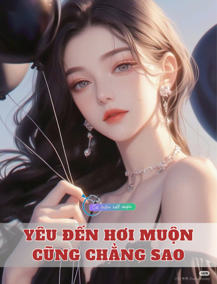 yêu đến hơi muộn cũng chẳng sao