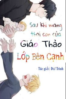 sau khi mang thai con của giáo thảo lớp bên cạnh