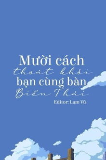 mười cách thoát khỏi bạn cùng bàn biến thái