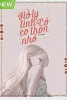 hồ ly tinh có eo thon nhỏ