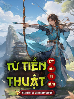 từ tiễn thuật bắt đầu tu hành (c)