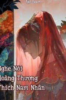 nghe nói hoàng thượng thích nam nhân