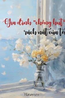 gia đình "chồng hụt" rách nát của tôi