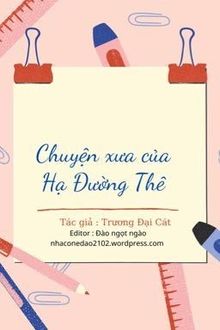 chuyện xưa của hạ đường thê